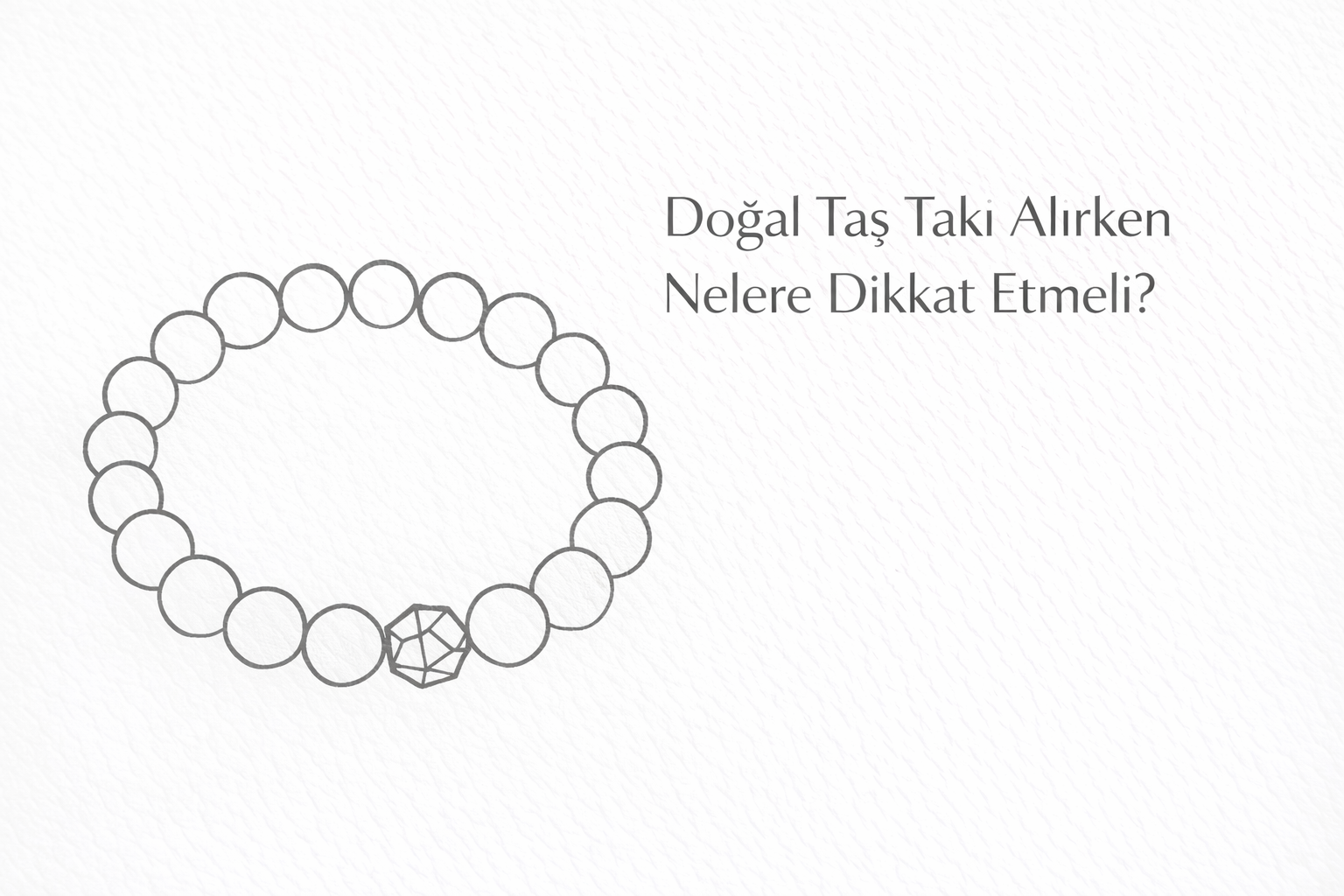 Doğal Taş Takı Alırken Nelere Dikkat Etmeli? Gerçek Rehber